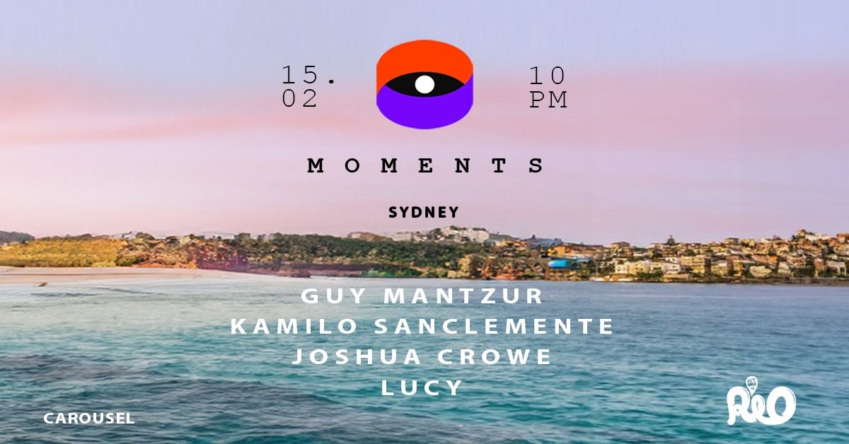 "MOMENTS" Guy Mantzur & Kamilo Sanclemente 