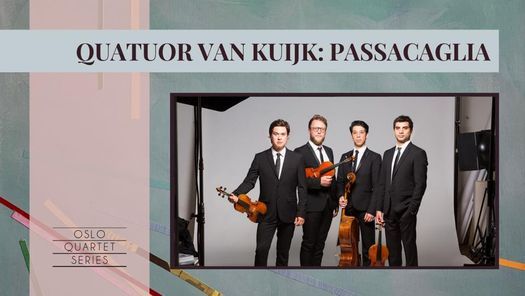 Quatuor Van Kuijk: Passacaglia