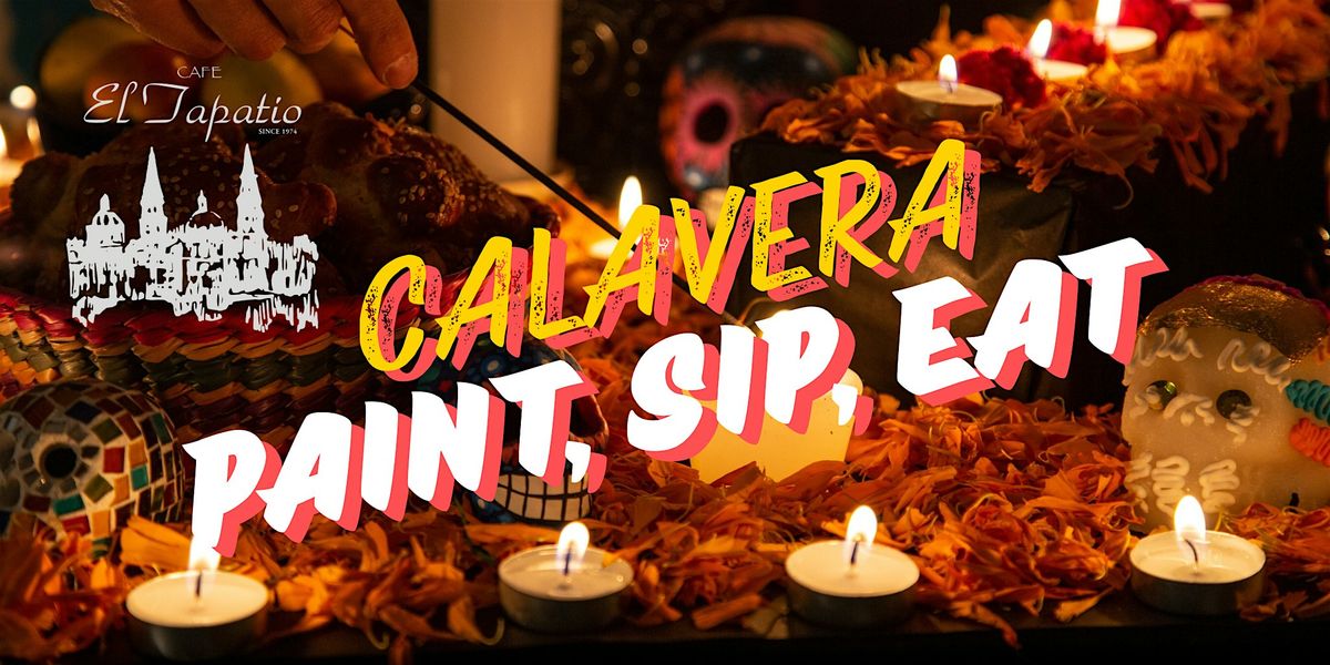 Calavera Paint, Sip, Eat 2025
