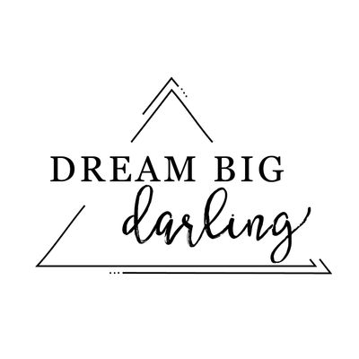Dream Big Darling