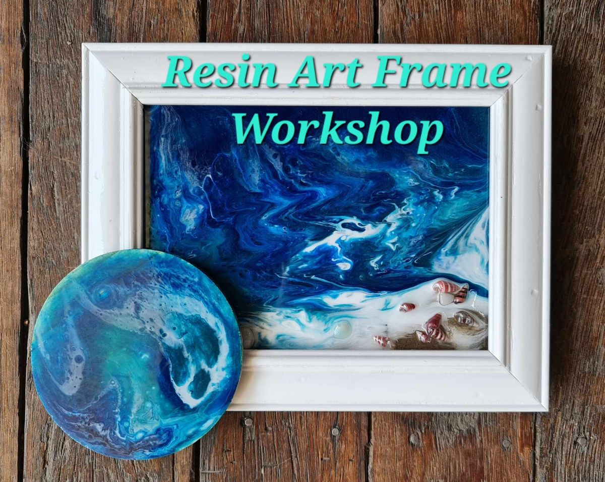 Resin Art Frame Workshop @ Pearl Bay Framing & Trophies-Thu 1st May 