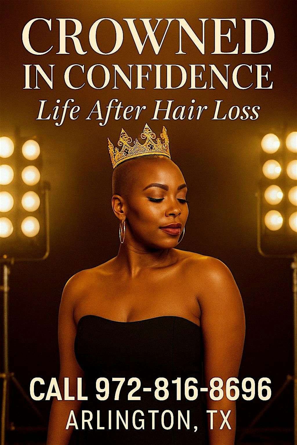 Crowned In Confidence: "Life After Hair Loss"