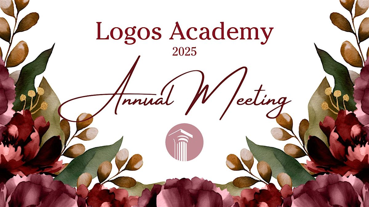 Logos Academy Annual Meeting 2025