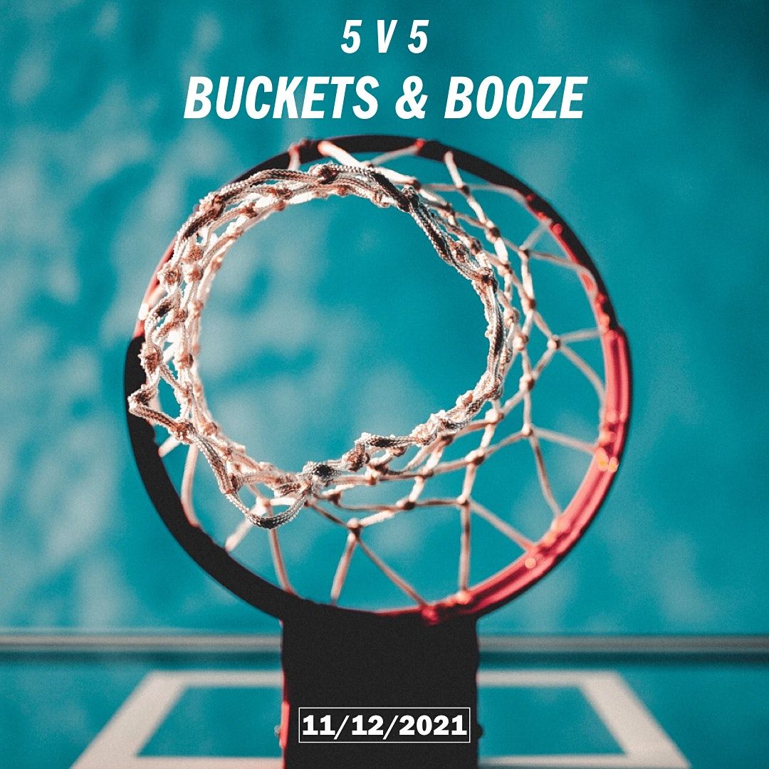 Buckets & Booze Basketball Tournament
