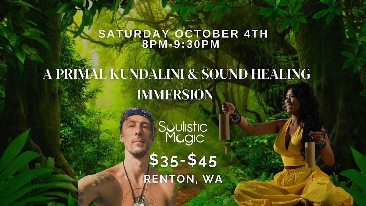 A PRIMAL KUNDALINI & SOUND HEALING IMMERSION (Sacred Tea Ceremony)