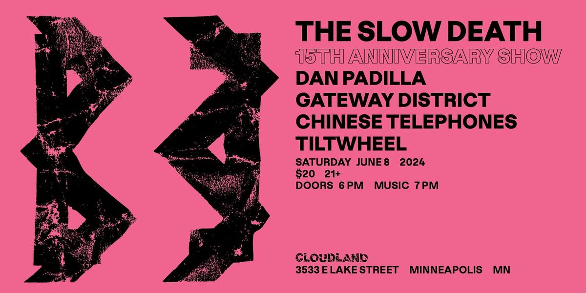 The Slow Death, Dan Padilla, Gateway District, Chinese Telephones, Tiltwheel