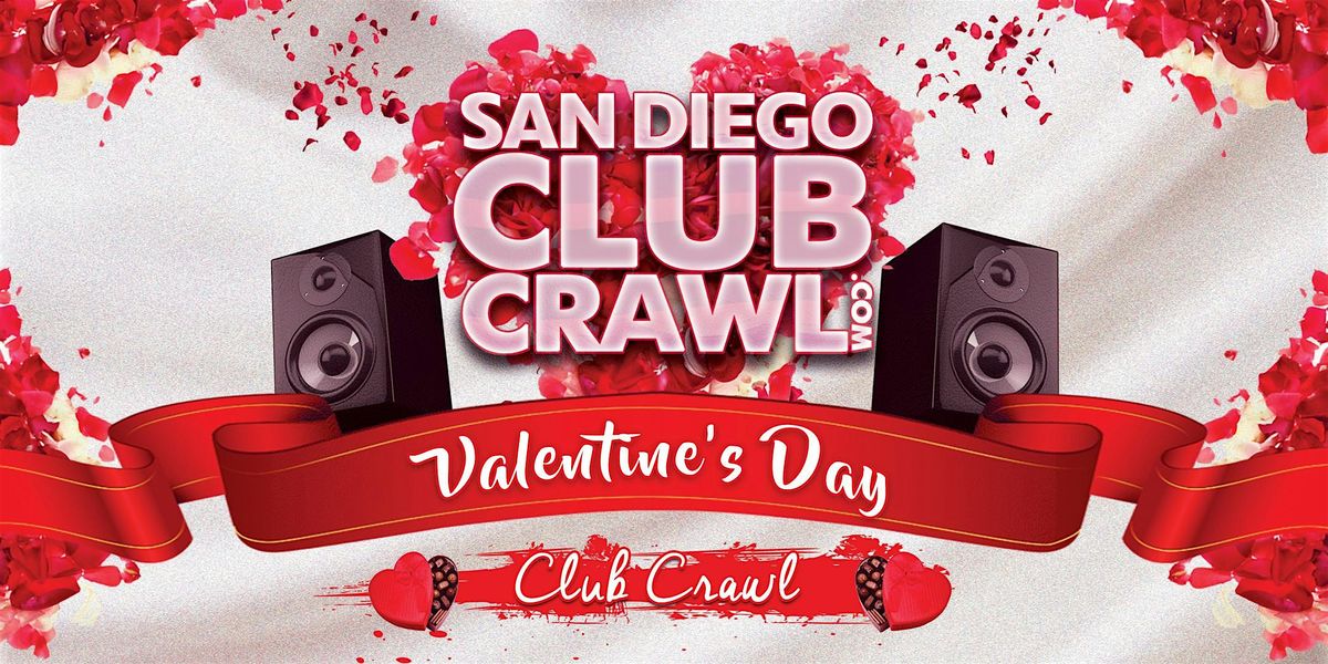 Valentine's Day Singles San Diego Club Crawl - Friday, February 14th!