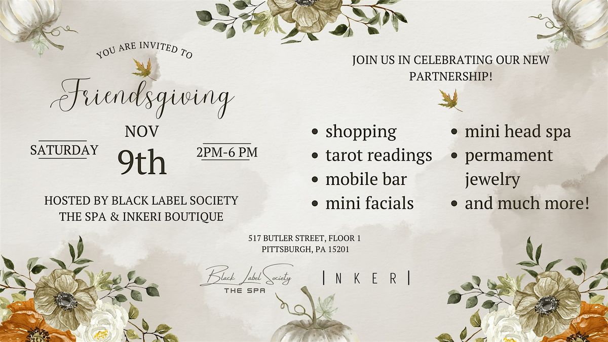 Black Label Society Spa X Inkeri Boutique FRIENDSGIVING