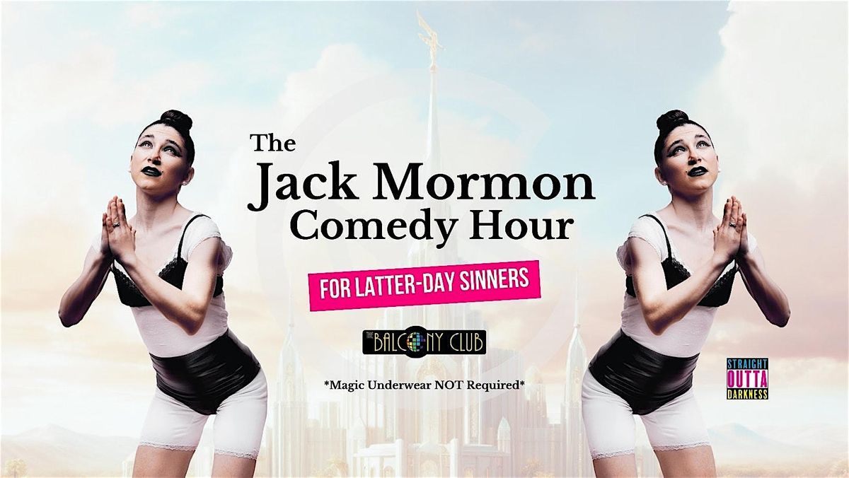 Jack Mormon Comedy Hour for Latter-Day Sinners (Fall Gen Con)