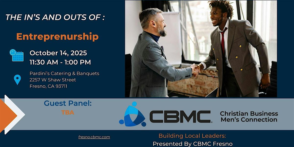 CBMC Fresno Building Local Leaders: The in's and outs of Entreprenurship