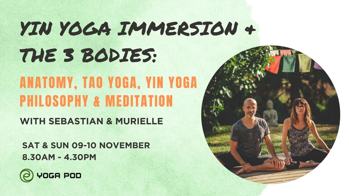 Yin Yoga Immersion & The 3 Bodies workshop