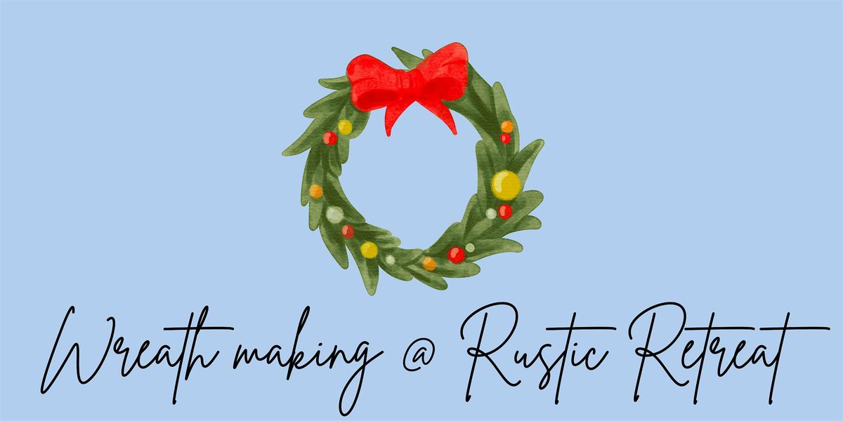 Wreath making workshop