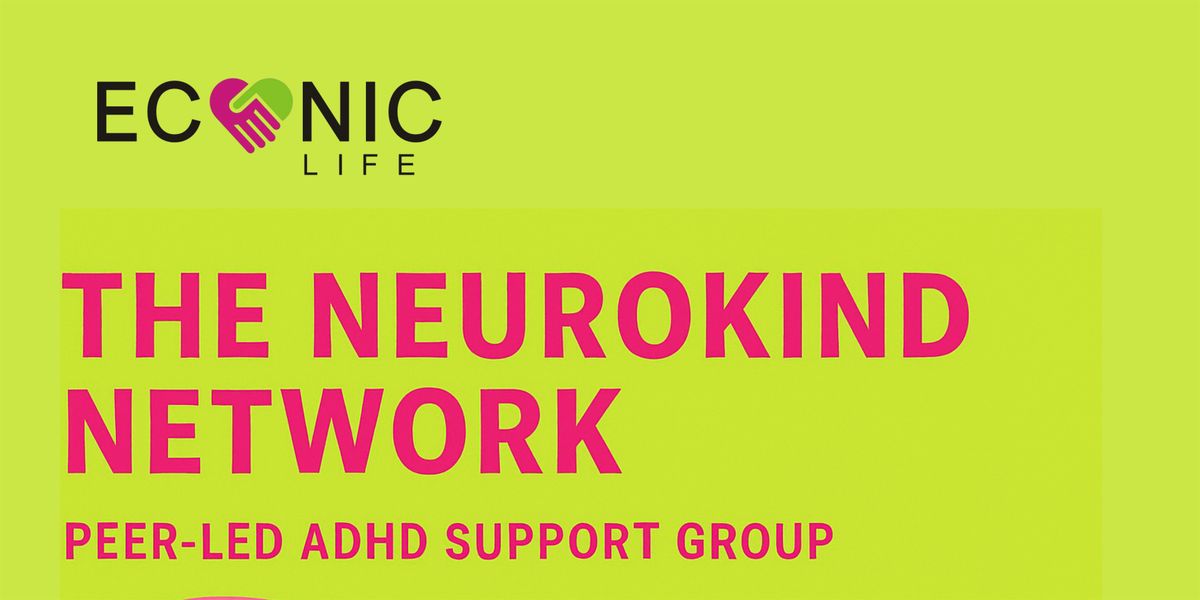 The NeuroKind Network -Peer-Led ADHD Support Group -with Adaptogenic Drinks