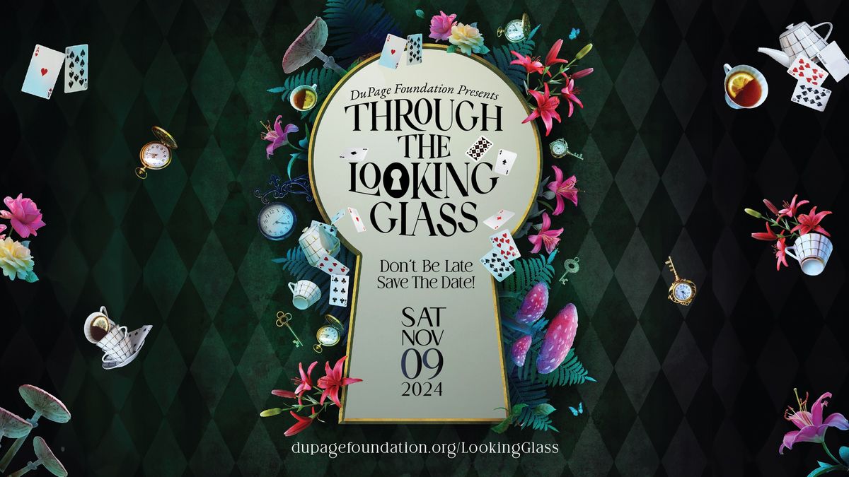 DuPage Foundation's Annual Benefit: Through The Looking Glass