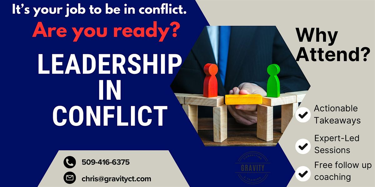 Leadership in Conflict - It's your job to be in conflict