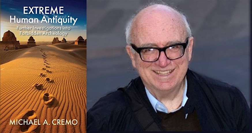 Michael Cremo- Extreme Human Antiquity