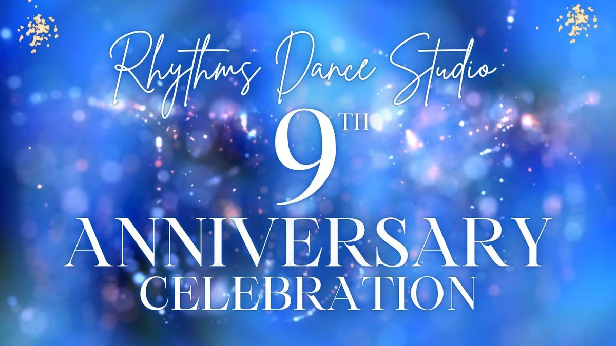 Rhythms Dance Studio 9 Year Anniversary 