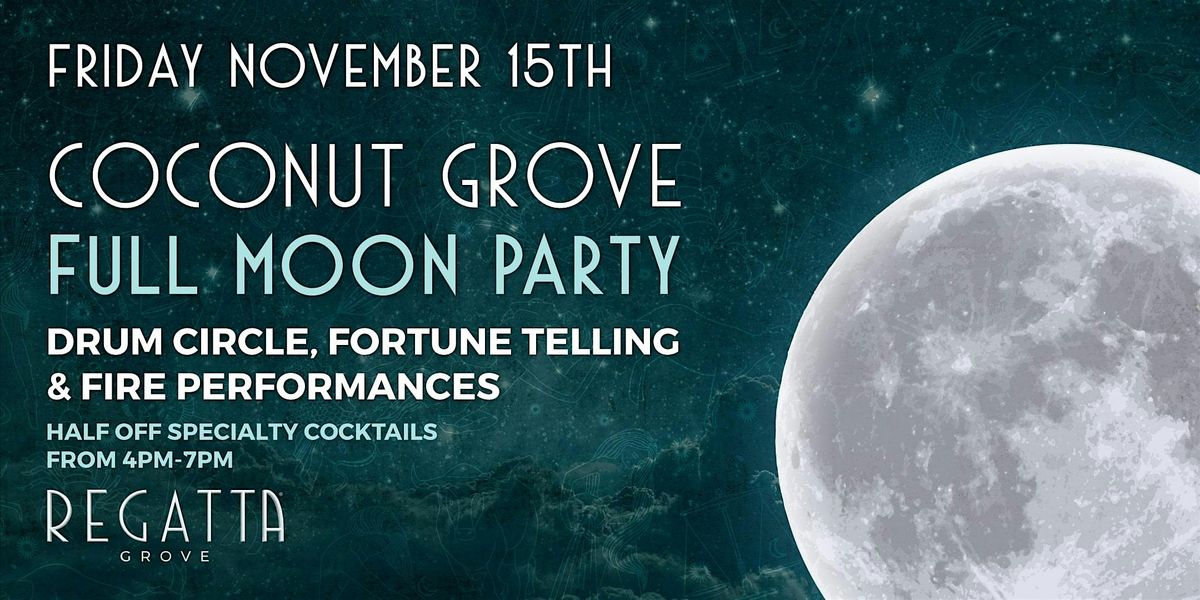 Coconut Grove Full Moon Party at Regatta Grove