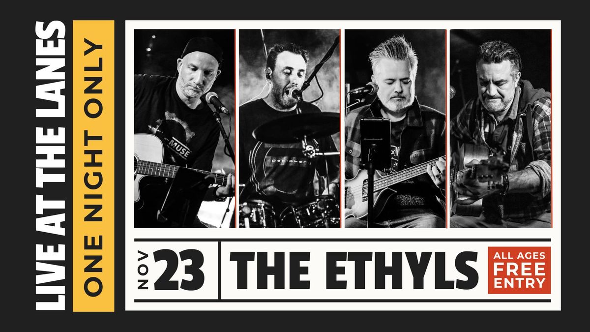 The Ethyls - Live at the Lanes - Free All Ages Event