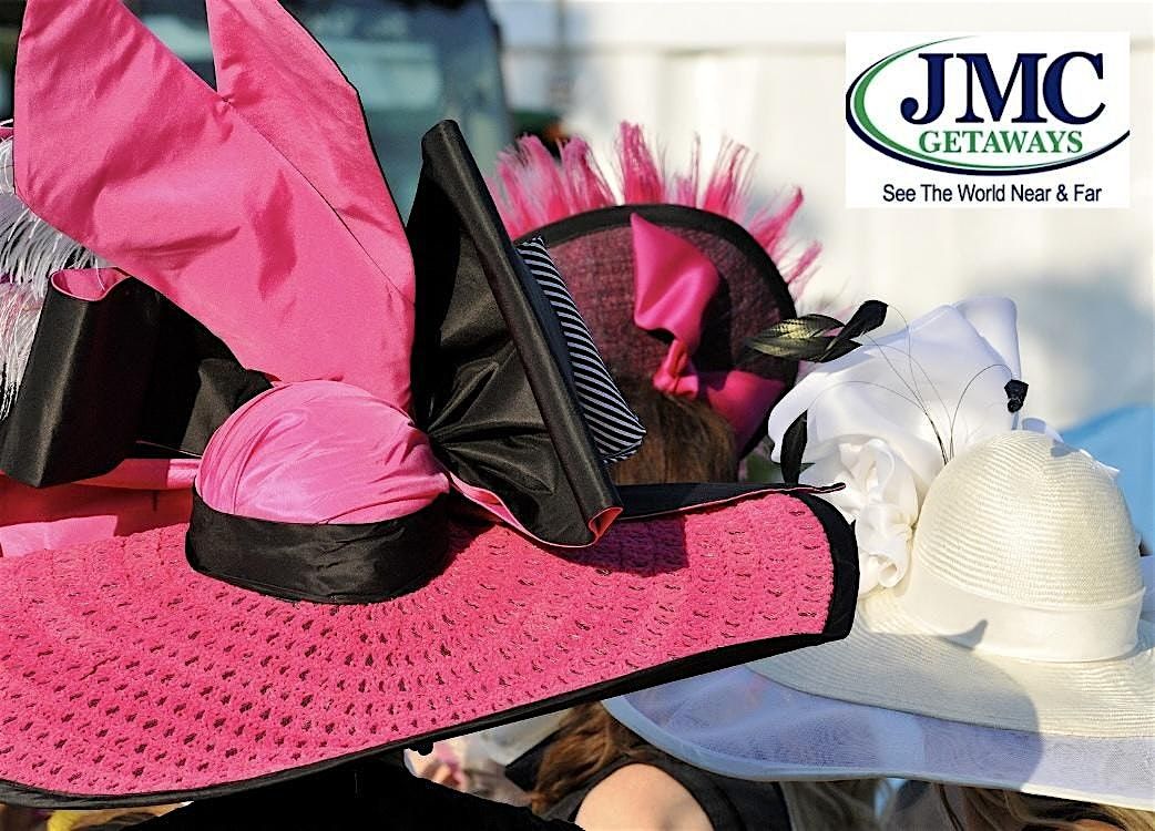 Kentucky Derby  JMC Getaways