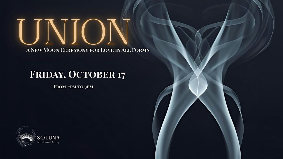 Union: A New Moon Ceremony for Love in All Forms