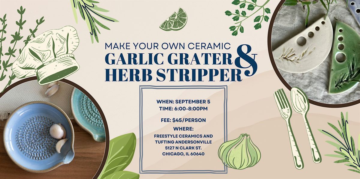 Make Your Own Ceramic: Garlic Grater & Herb Stripper