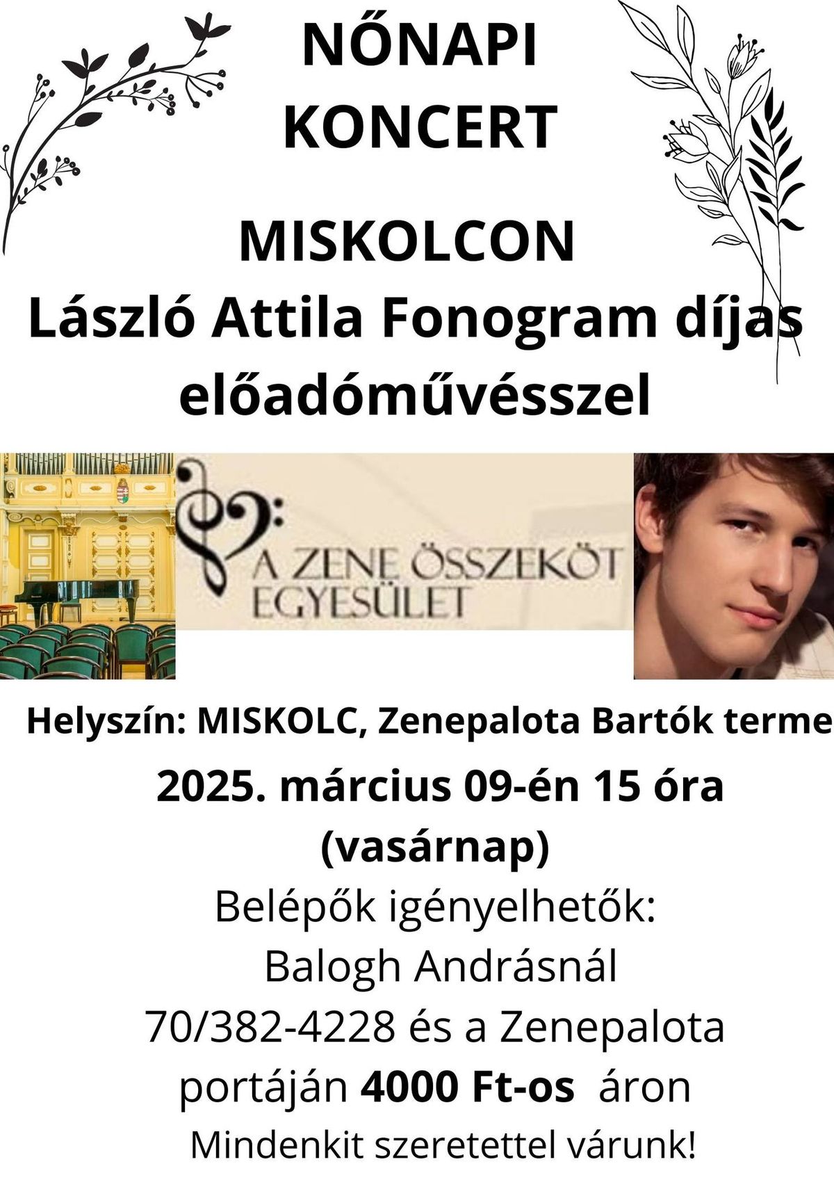 N\u0151napi koncert Miskolcon L\u00e1szl\u00f3 Attila Fonogram d\u00edjas el\u0151ad\u00f3m\u0171v\u00e9sszel