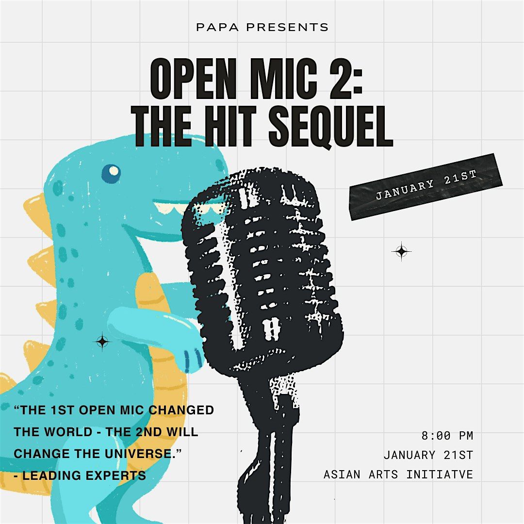 PAPA OPEN MIC 2: The Hit Sequel