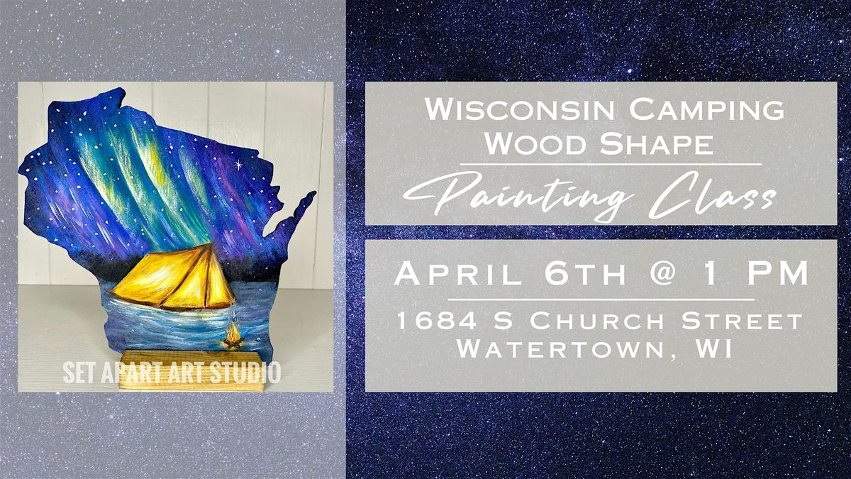 Wisconsin Camping Wood Shape Painting Class