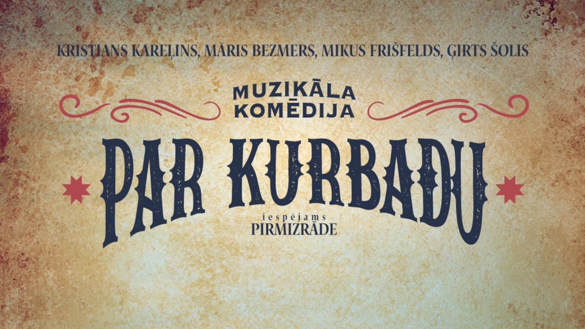 Muzik\u0101la kom\u0113dija "PAR KURBADU"