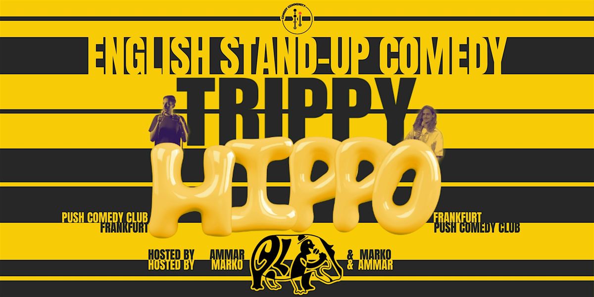 TRIPPY HIPPO | English Comedy Night