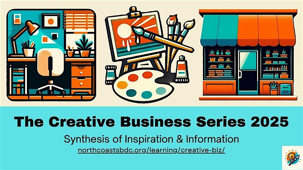 The Creative Business Series 2025: Synthesis of Inspiration & Information