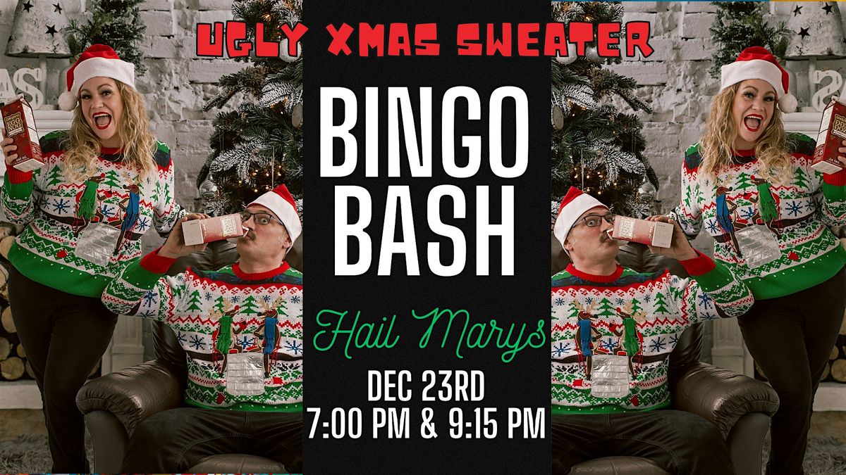 Ugly Xmas Sweater Bingo Bash at Hail Marys- December 23rd