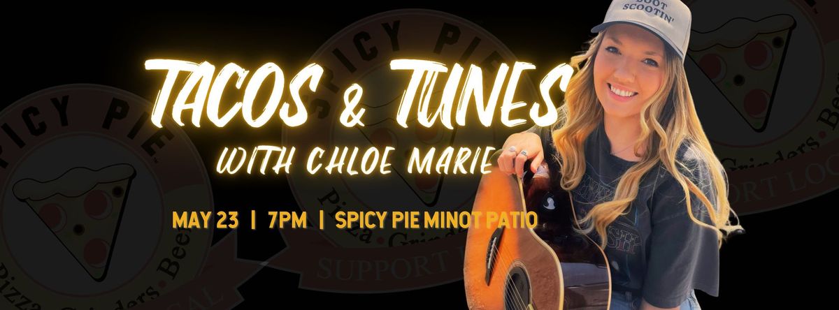 Tacos & Tunes at Spicy Pie Minot: Chloe Marie!
