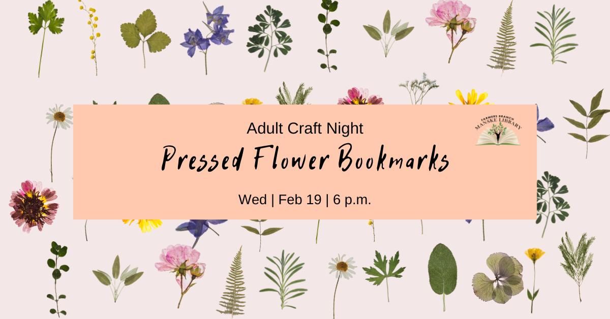 Adult Craft Night: Pressed Flower Bookmarks