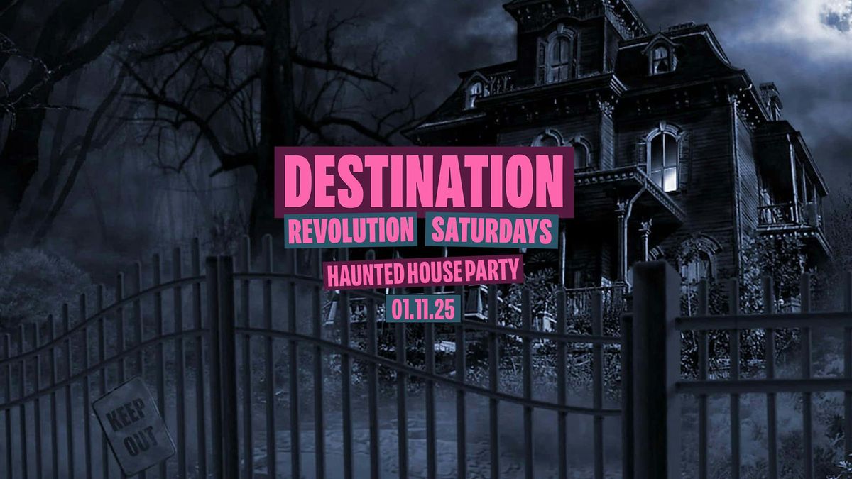 Destination x Haunted House Party \u27a4 Halloween Special at Revolution \u27a4 01.11.25