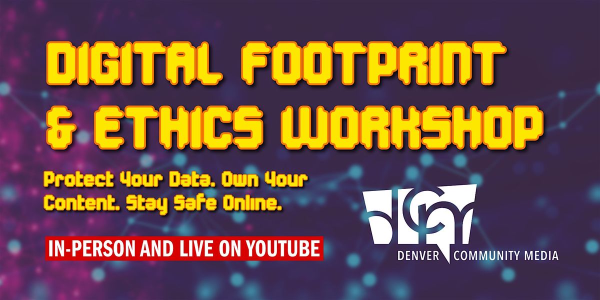 Digital Footprint & Ethics Workshop