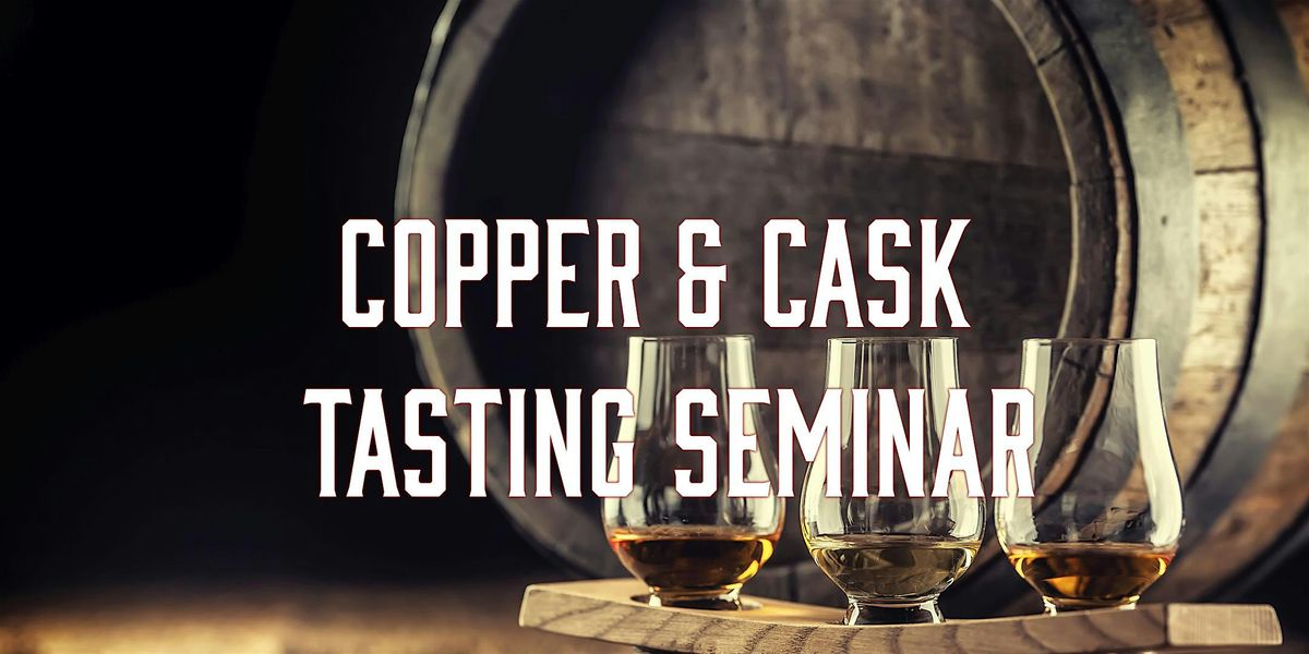 Copper & Cask Bourbon Tasting Seminar