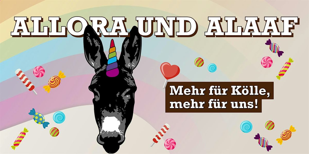 Allora und Alaaf - mehr f\u00fcr K\u00f6lle, mehr f\u00fcr uns!