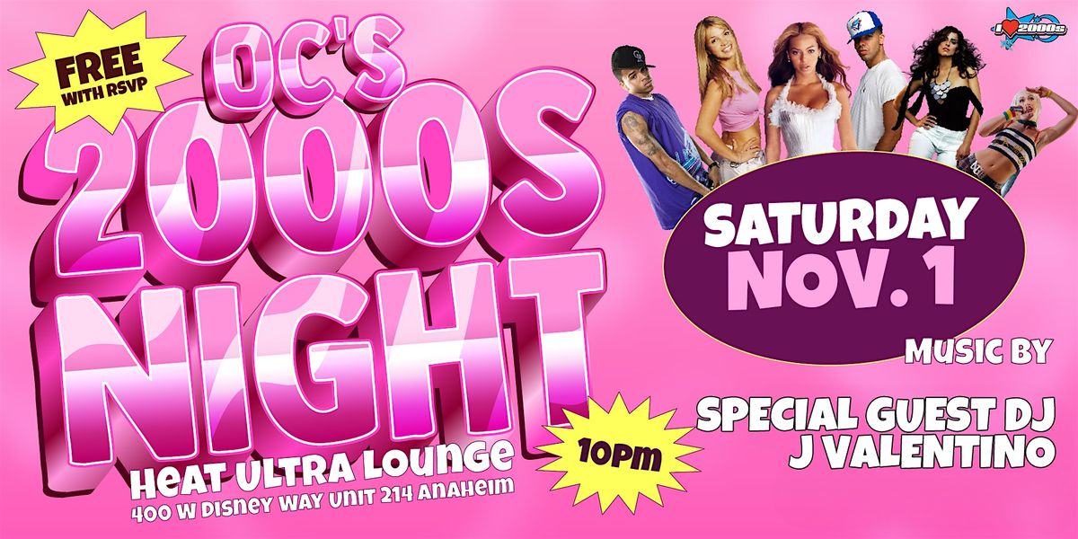 I LOVE 2000s PARTY @ HEAT ULTRA LOUNGE OC
