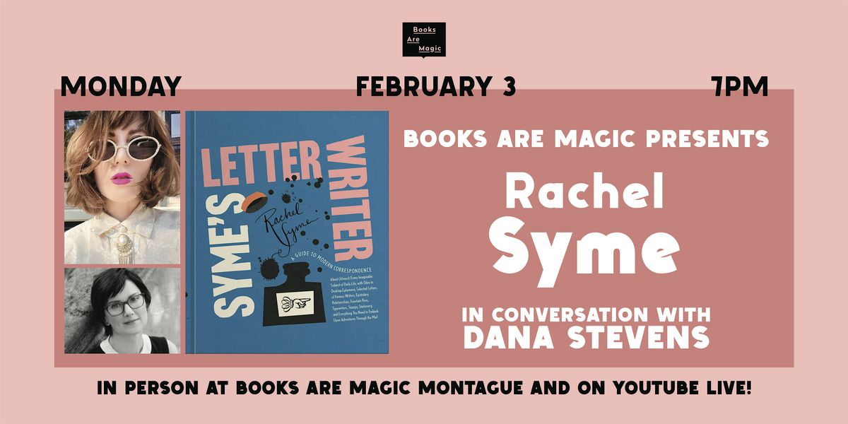 In-Store: Rachel Syme: Syme's Letter Writer w\/ Dana Stevens