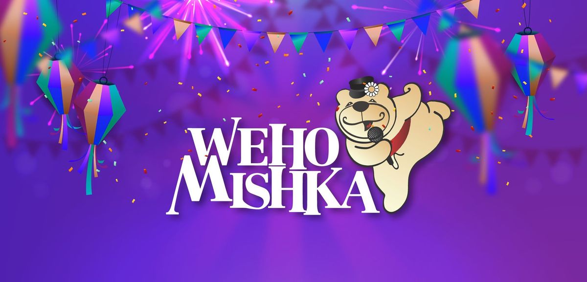 22nd Annual WEHO Mishka Festival