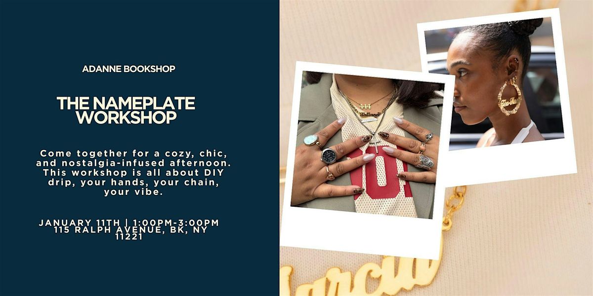 The Nameplate Workshop: Jewelry, Culture + Identity