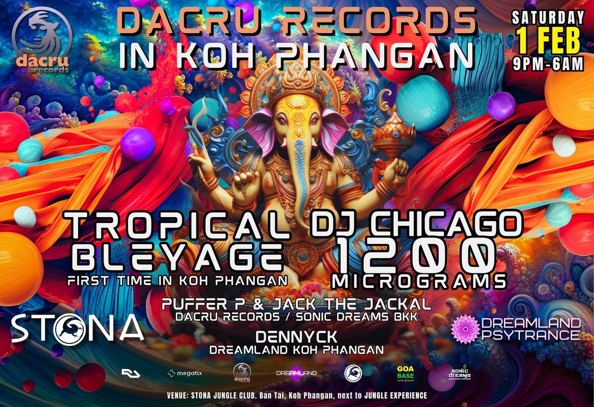  Dacru Records in Koh Phangan with Tropical Bleyage & Chicago 1200 Micrograms Psytrance at Stona