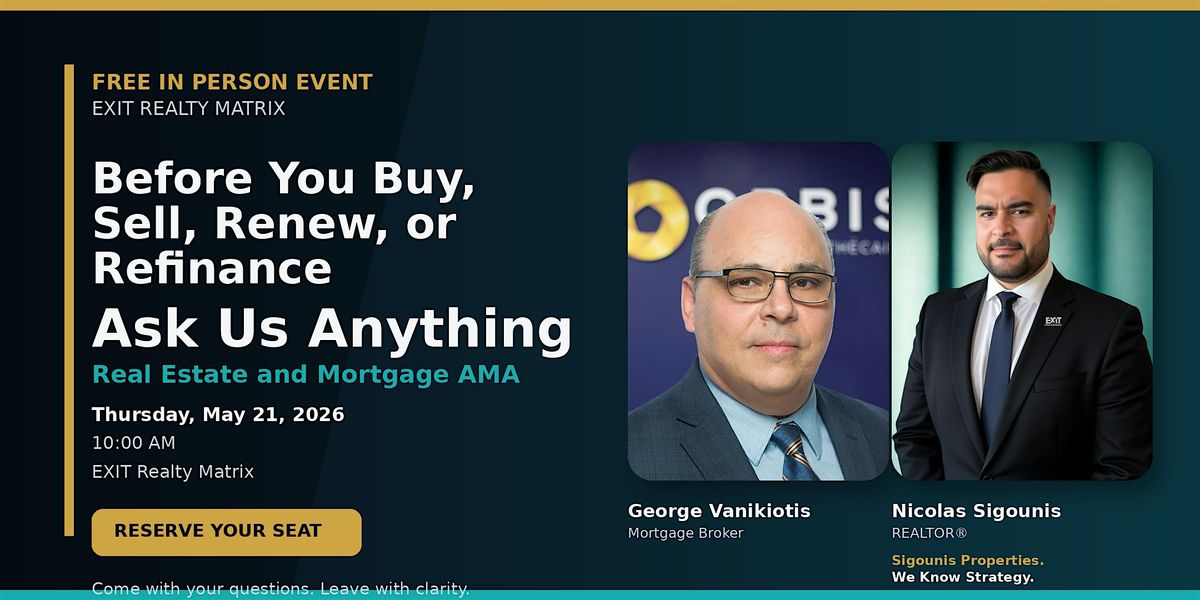 Before You Buy, Sell, Renew, or Refinance: Ask Us Anything