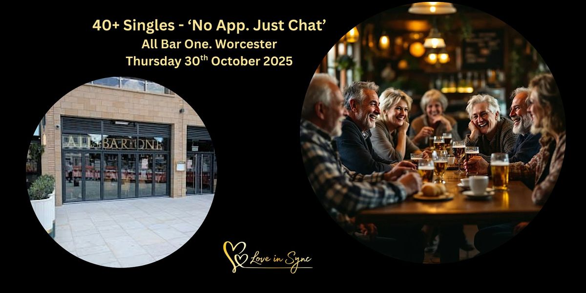 40+ Single's Social at All Bar One Worcester