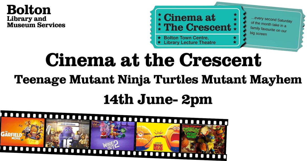 Cinema at the Crescent- Teenage Mutant Ninja Turtles Mutant Mayhem