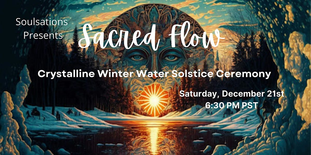 Winter Solstice  Circle ~ Crystalline Water Ceremony