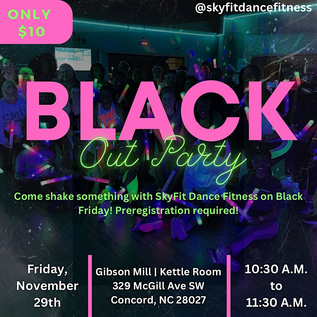 Black Out Dance Fitness Party!