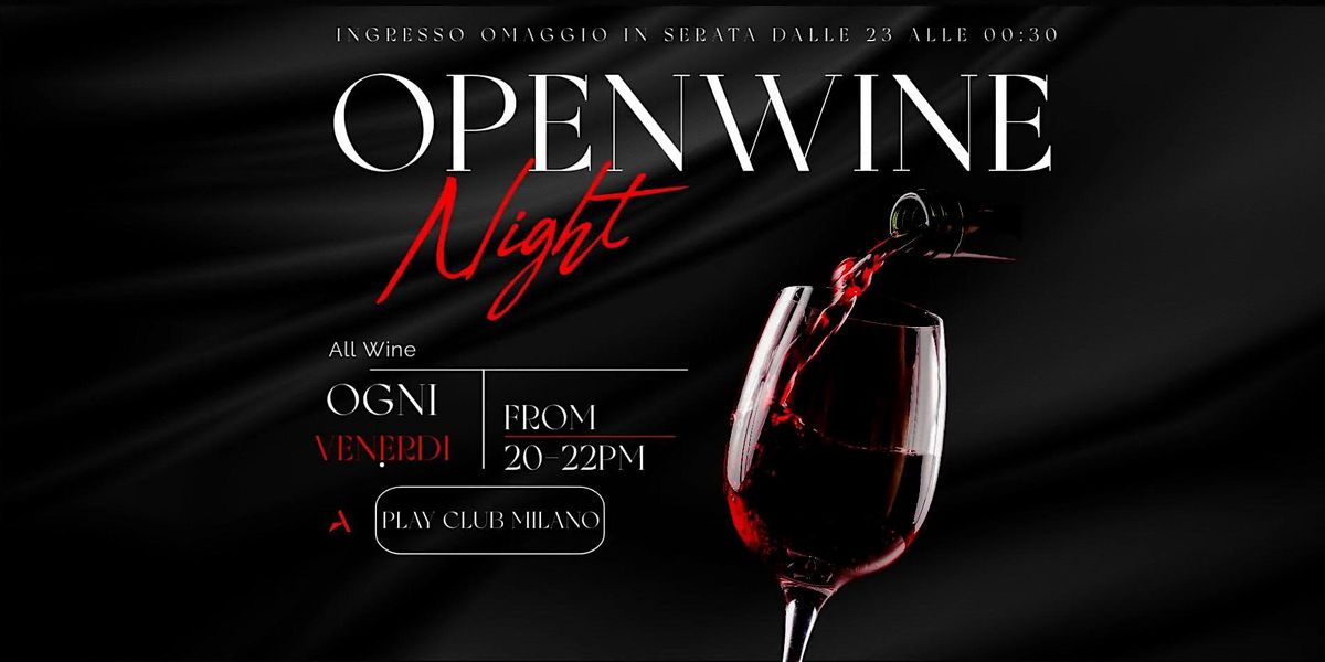 OPENWINE A MILANO - PLAY CLUB + INGRESSO OMAGGIO IN SERATA